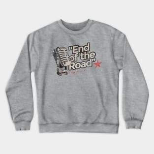 End of the Road - Greatest Karaoke Songs Vintage Crewneck Sweatshirt